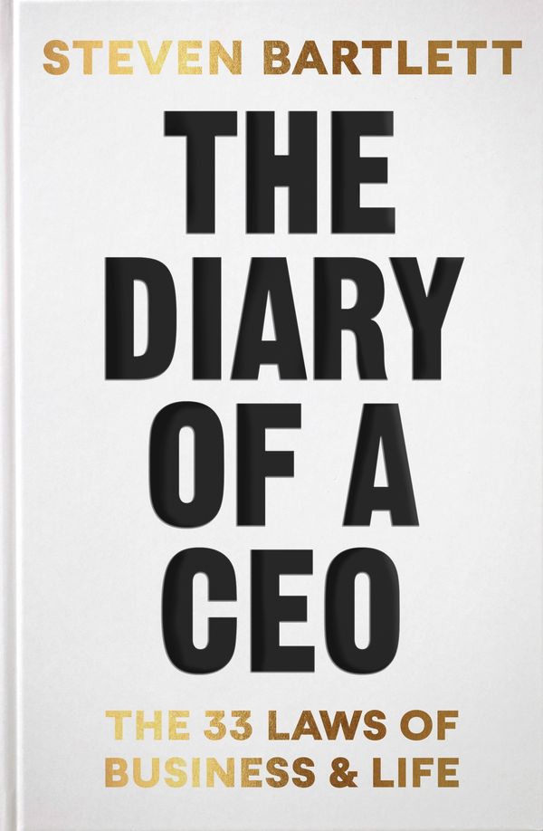 Cover Art for 9781529146516, The Diary of a CEO: The 33 Laws of Business and Life by Steven Bartlett