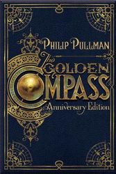 Cover Art for 9781101934661, The Golden Compass, 20th Anniversary Edition by Philip Pullman