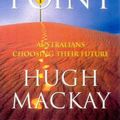 Cover Art for 9780732910013, Turning Point : Australians Choosing Their Future by Hugh Mackay