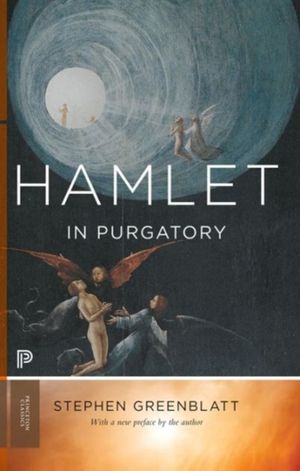 Cover Art for 9780691160245, Hamlet in Purgatory by Stephen Greenblatt