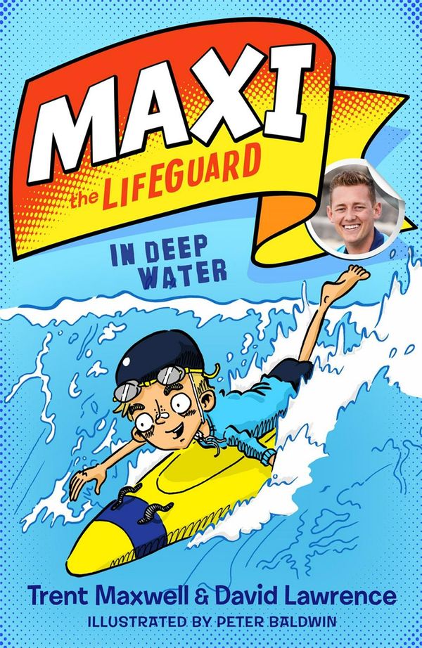 Cover Art for 9781925584967, Maxi the LifeguardIn Deep Water by Trent Maxwell
