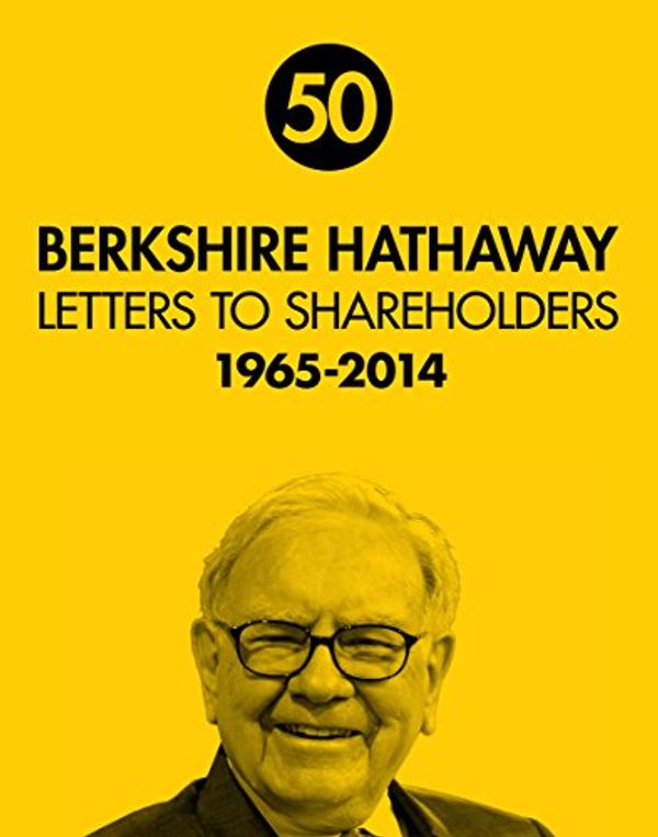 Cover Art for 9780997311402, 50 Berkshire Hathaway Lettters to Shareholders 1965 -2014 by Warren Buffett