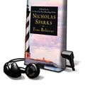 Cover Art for 9781607888222, True Believer [With Earbuds] by Nicholas Sparks