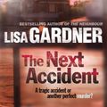 Cover Art for 9781409133407, The Next Accident by Lisa Gardner