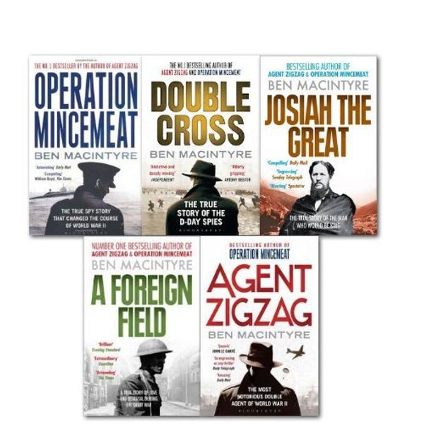 Cover Art for B00BQJQTF4, Ben Macintyre 5 Books The True Story Collection Pack Set, (Double Cross Operation Mincemeat Agent Zigzag A Foreign Field and Josian the Great) by Unknown