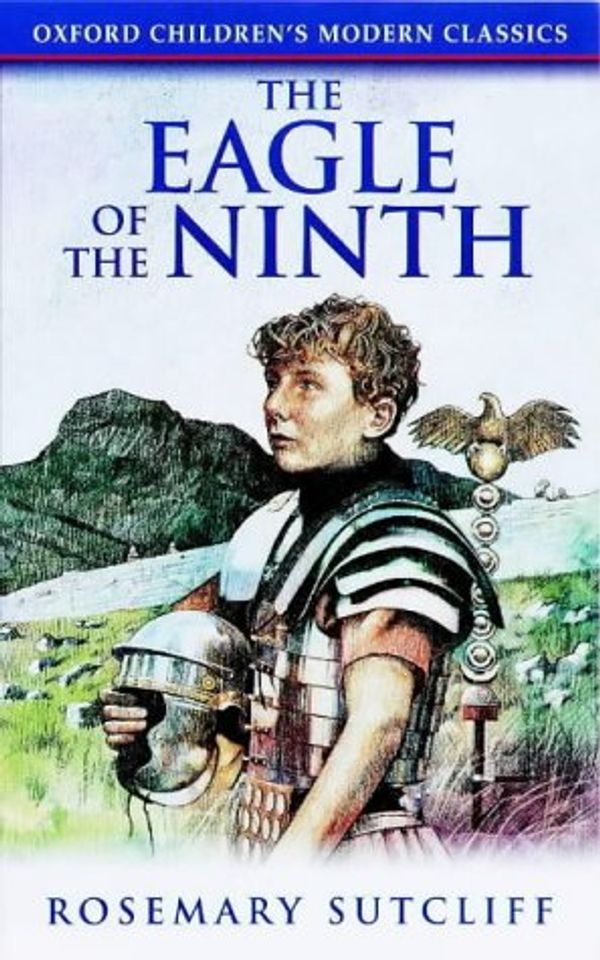 Cover Art for 9780192717658, The Eagle of the Ninth (Oxford Children's Modern Classics) by Rosemary Sutcliff