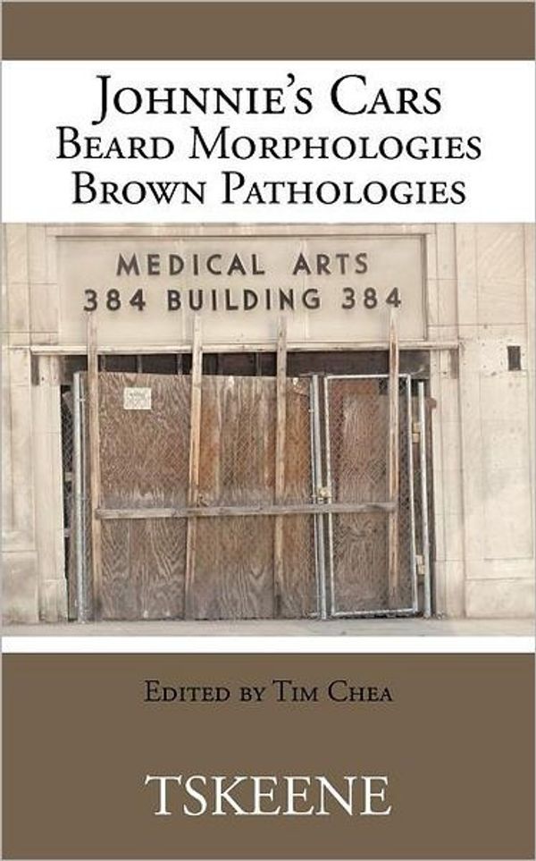 Cover Art for 9781475900651, Johnnie's Cars Beard Morphologies Brown Pathologies by Tskeene
