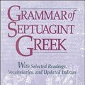 Cover Art for 9780801045929, Grammar of Septuagint Greek by F. C. Conybeare