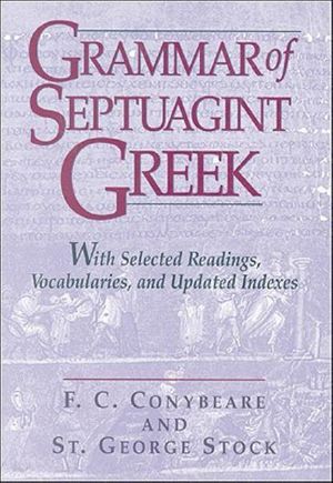 Cover Art for 9780801045929, Grammar of Septuagint Greek by F. C. Conybeare