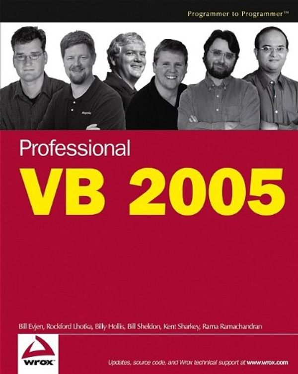 Cover Art for 9780764575365, Professional VB 2005 by Evjen, Bill; Hollis, Billy; Lhotka, Rockford; McCarthy, Tim; Ramachandran, Rama; Sharkey, Kent; Sheldon, Bill