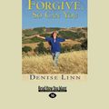 Cover Art for 9781458723970, If I Can Forgive, So Can You by Denise Linn