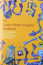 Cover Art for B014I6EC2S, The Graded Motor Imagery Handbook (8313) by G Lorimer Moseley, David S Butler, Timothy B Beames, Thomas J Giles (June 19, 2012) Spiral-bound by Unknown