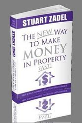 Cover Art for 9780980769807, The New Way to Make Money in Property Fast by Stuart Zadel
