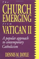 Cover Art for 9780896225077, The Church Emerging from Vatican II by Dennis M. Doyle