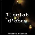 Cover Art for 1230001368581, L'Éclat d'obus by Maurice Leblanc