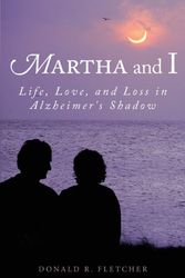 Cover Art for 9781625108111, Martha and I by Donald R Fletcher