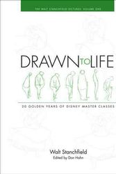 Cover Art for 9780240810966, Drawn to Life: 20 Golden Years of Disney Master Classes by Walt Stanchfield