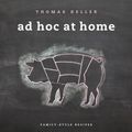 Cover Art for 9781579653774, Ad Hoc at Home by Thomas Keller