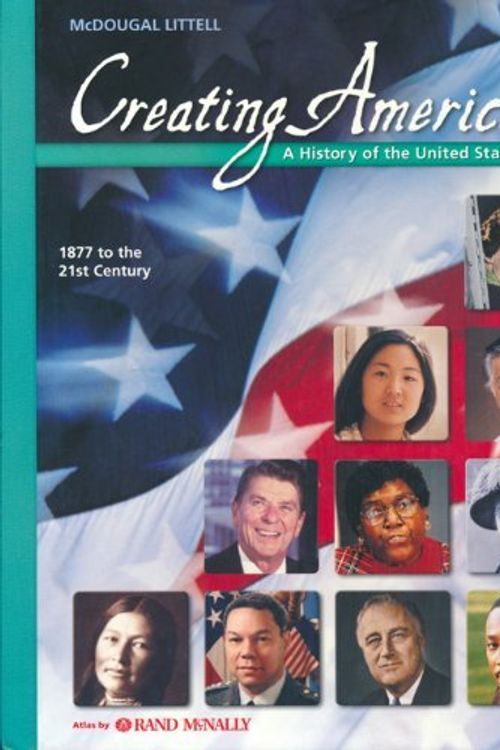 Cover Art for 9780618689798, Creating America, Grades 6-8 1877 to the 21st Century: Mcdougal Littell Creating America by Gerald A Danzer