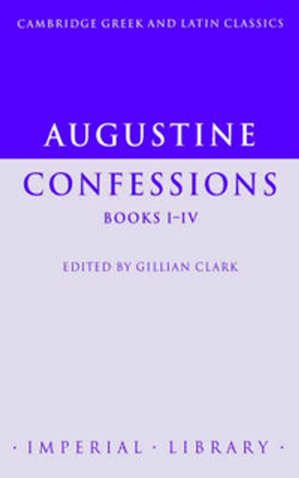 Cover Art for 9780521497633, Augustine: Confessions Books I IV by Augustine