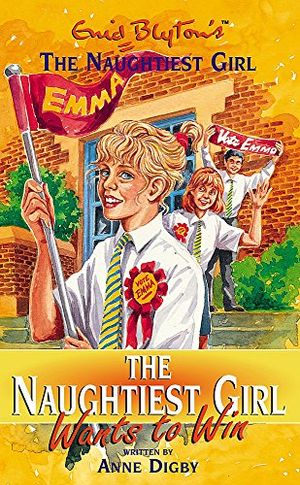 Cover Art for 9780340749494, The Naughtiest Girl Wants to Win by Anne Digby