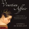 Cover Art for 9781841155425, A Venetian Affair by Andrea Di Robilant