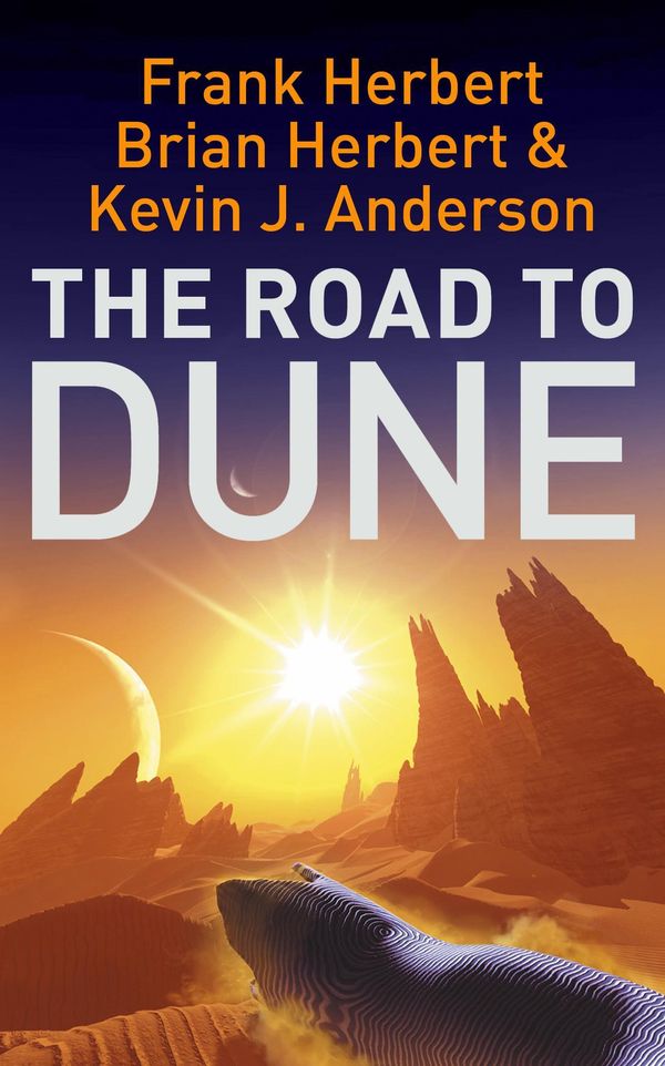 Cover Art for 9780340837467, The Road to Dune: New stories, unpublished extracts and the publication history of the Dune novels by Frank Herbert