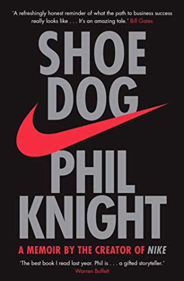 Cover Art for B0182L0D0K, Shoe Dog: A Memoir by the Creator of Nike by Phil Knight