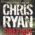 Cover Art for 9781846053290, Firefight by Chris Ryan