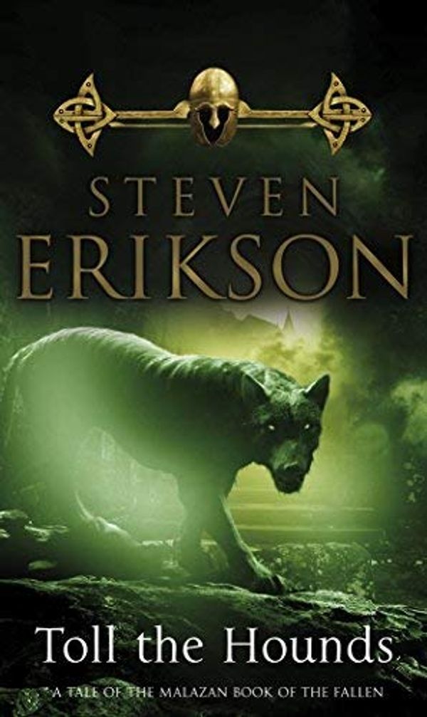 Cover Art for B01B995AA0, Toll the Hounds (Malazan Book 8) by Steven Erikson (May 19,2009) by Steven Erikson