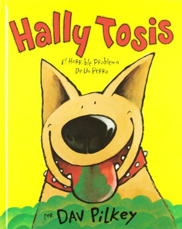 Cover Art for 9788426129482, Hally Tosis by Dav Pilkey