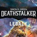 Cover Art for 9781625671851, Deathstalker Legacy by Simon R. Green