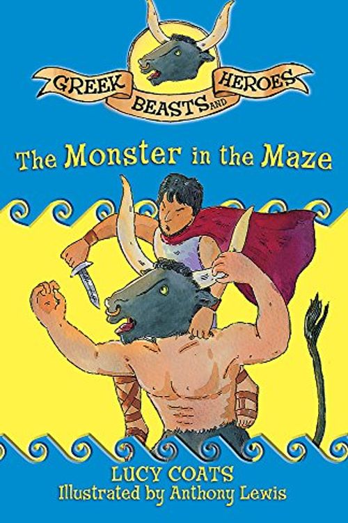 Cover Art for 9781444000672, The Monster in the Maze by Lucy Coats