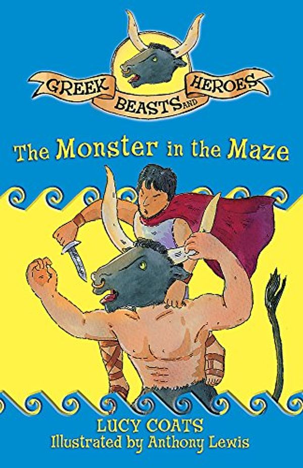 Cover Art for 9781444000672, The Monster in the Maze by Lucy Coats