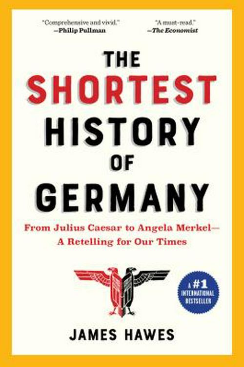 Cover Art for 9781615195695, The Shortest History of Germany by James Hawes