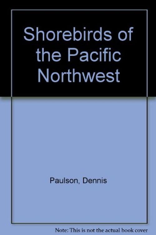 Cover Art for 9780774804424, Shorebirds of the Pacific Northwest by Dennis Paulson