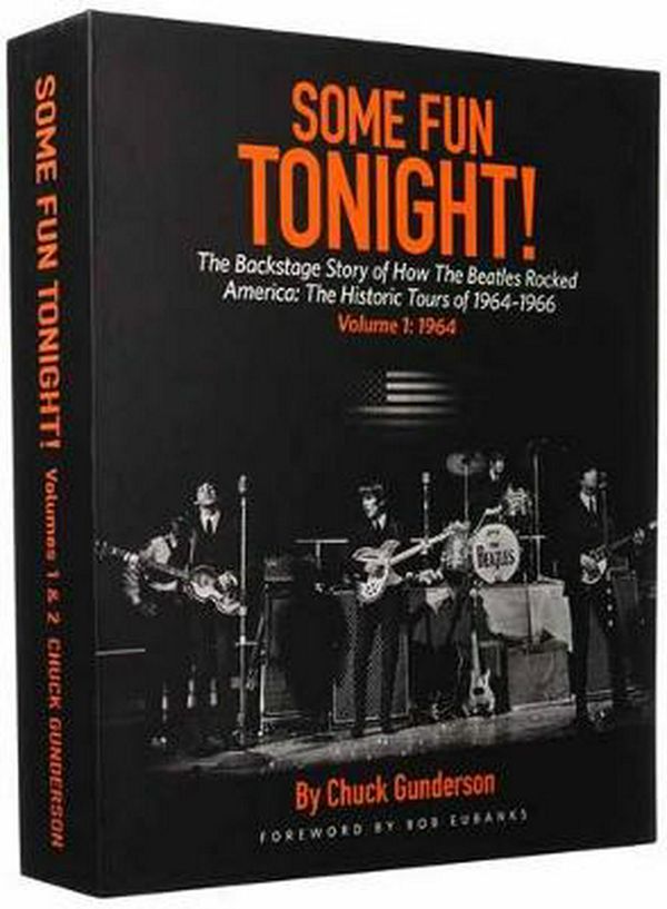 Cover Art for 9781495065705, Some Fun Tonight!The Backstage Story of How the Beatles Rocked A... by Chuck Gunderson