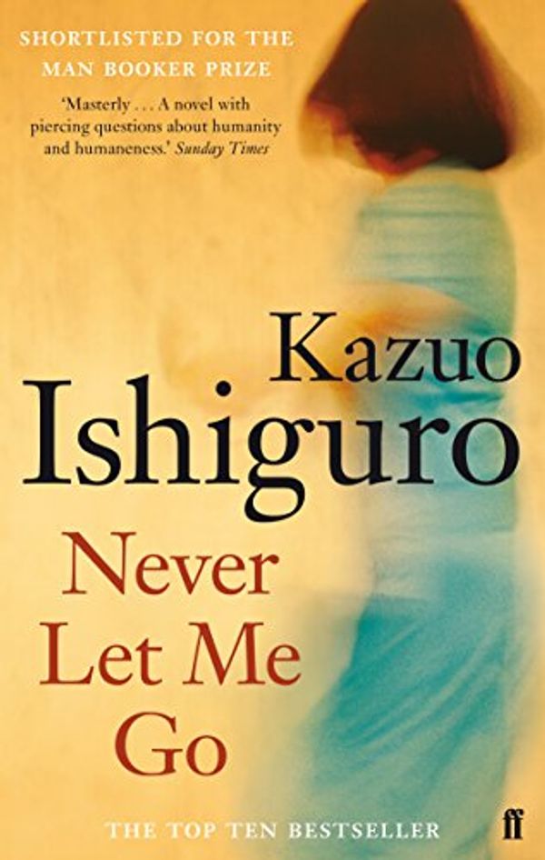 Cover Art for B002RI9ZX6, Never Let Me Go by Kazuo Ishiguro