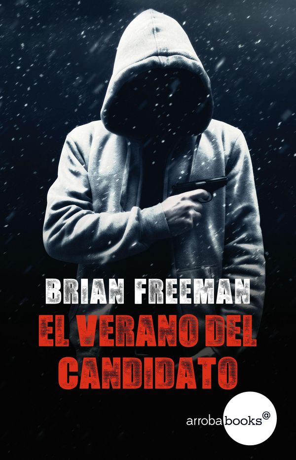 Cover Art for 9788416494309, El verano del candidato by Brian Freeman