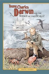 Cover Art for 9781561454785, Young Charles Darwin and the Voyage of the Beagle by Ruth Ashby