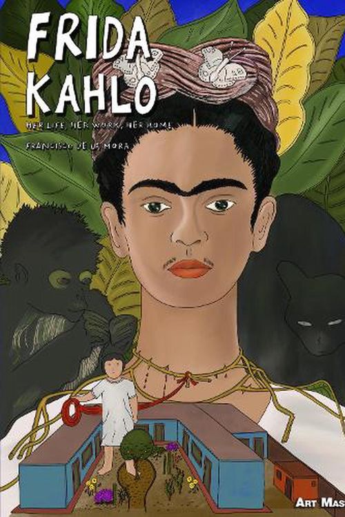 Cover Art for 9781914224102, Frida Kahlo by Francisco de la Mora
