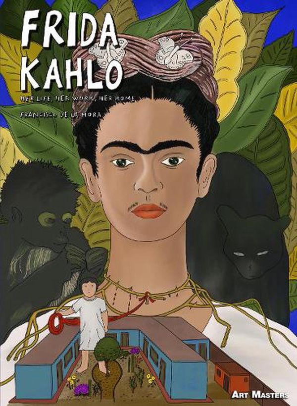 Cover Art for 9781914224102, Frida Kahlo by Francisco de la Mora