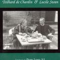 Cover Art for 9780940866966, Letters of Teilhard de Chardin and Lucile Swan by Mary Gilbert, Thomas King