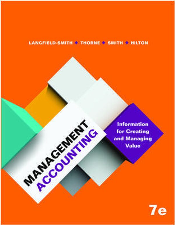 Cover Art for 9781760421144, Management Accounting by Langfield-Smith Professor, Kim, Thorne Professor, Helen, David Smith, Prof Ronald W. Hilton