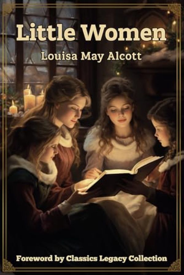 Cover Art for B0CQ2QJRHV, Little Women (Annotated) by Louisa May Alcott