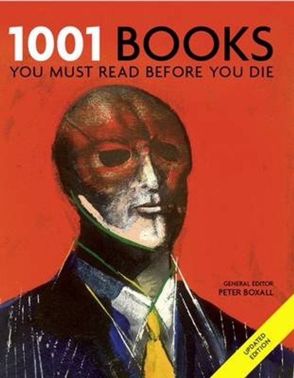 Cover Art for 9781845660307, 1001 Books You Must Read Before You Die by Peter Boxall