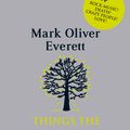 Cover Art for 9780349120843, Things The Grandchildren Should Know by Mark Oliver Everett