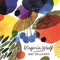 Cover Art for 9781784870867, Mrs Dalloway (Vintage Classics Woolf Series) by Virginia Woolf