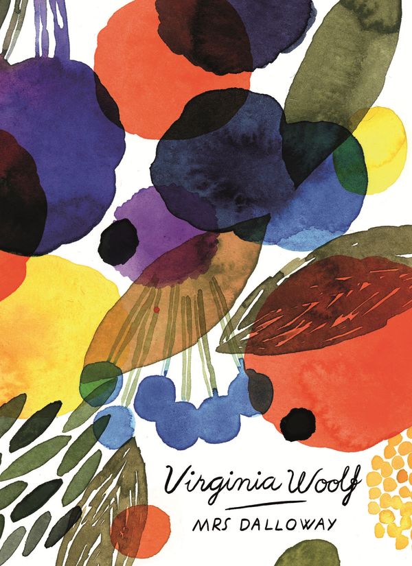Cover Art for 9781784870867, Mrs Dalloway (Vintage Classics Woolf Series) by Virginia Woolf