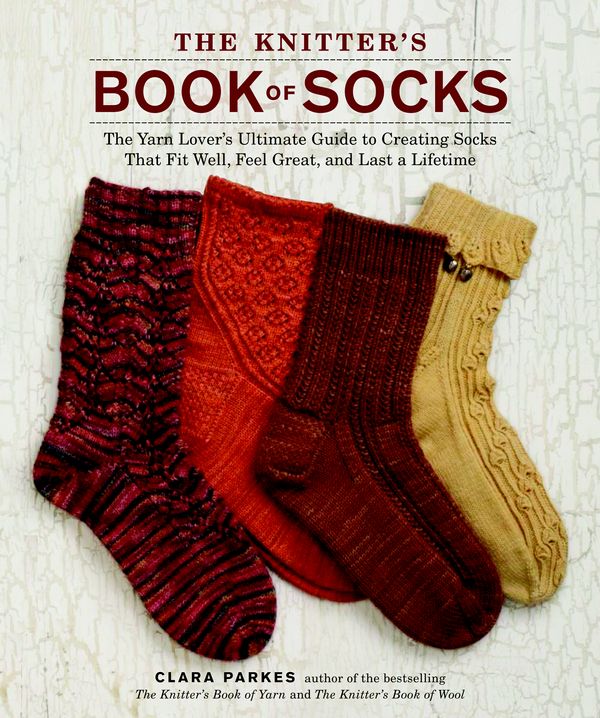 Cover Art for 9780307586803, The Knitter's Book Of Socks by Clara Parkes